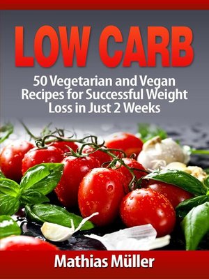 cover image of 50 Vegetarian and Vegan Recipes for Successful Weight Loss in Just 2 Weeks: Low Carb, #6